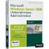 Microsoft Server 2008 Unternehmensadministration f/ Examen 70-647 (978-3-86645-947-2)